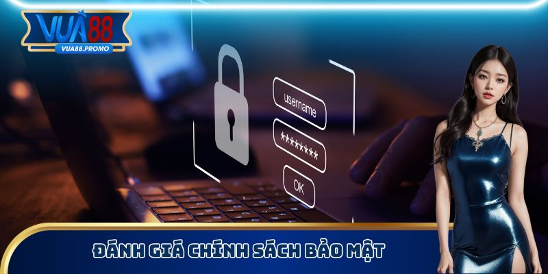 Đánh giá chính sách bảo mật