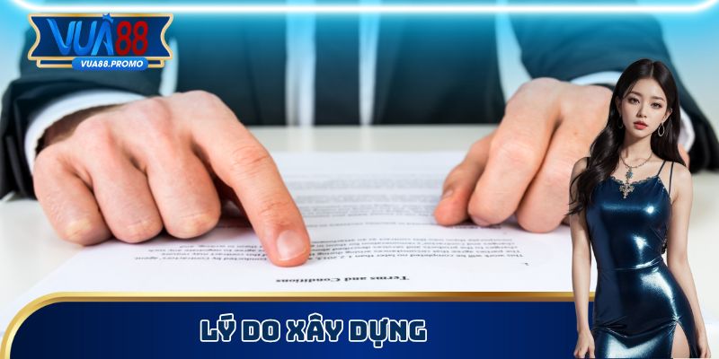 Lý do xây dựng
