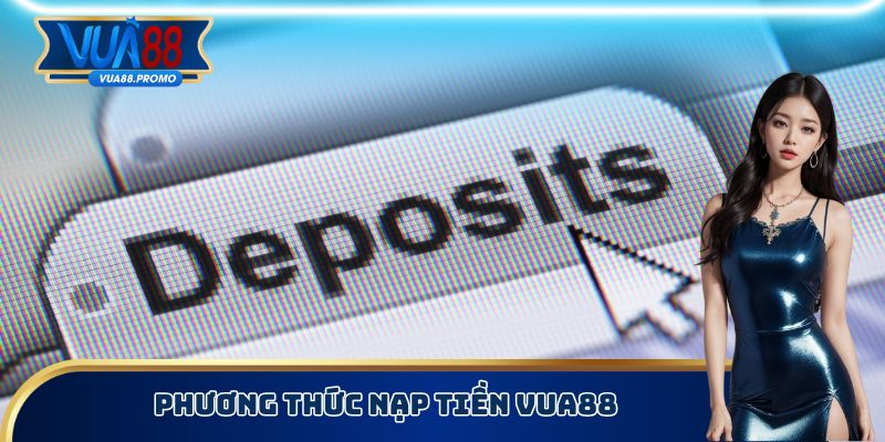 Phương thức nạp tiền Vua88